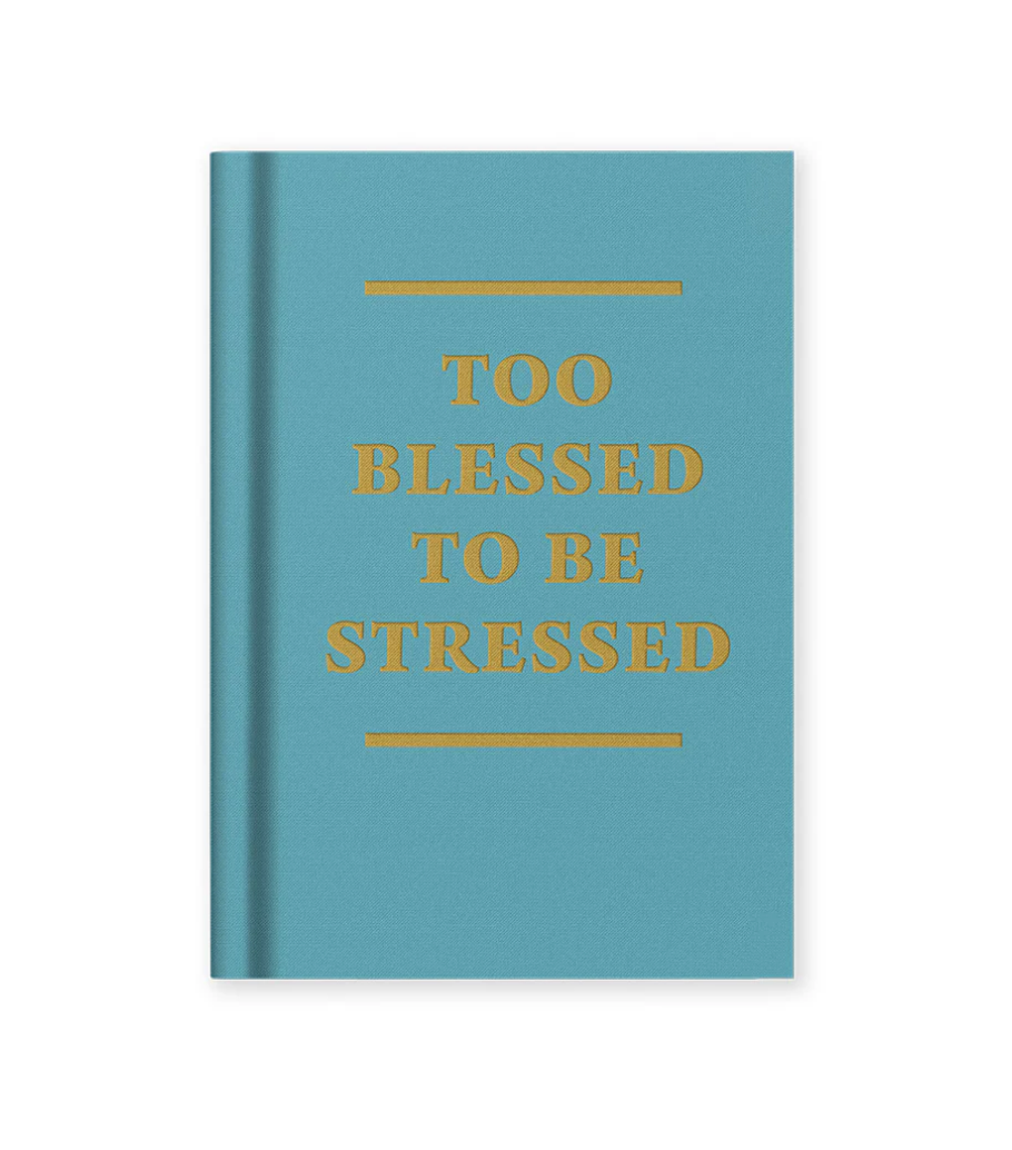 Too Blessed to be Stressed - Notebook