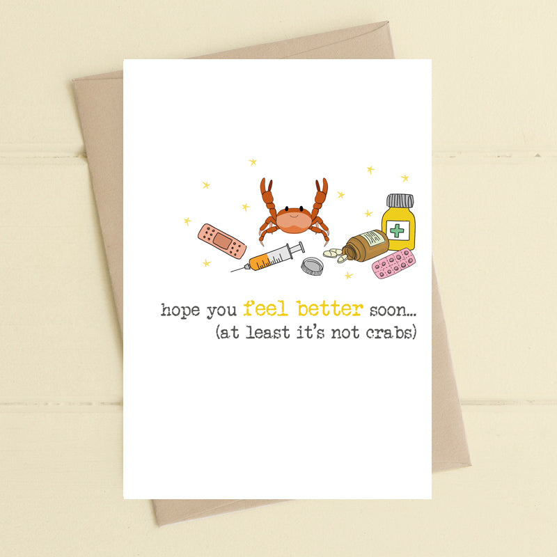 Feel Better ... at least it's not Crabs