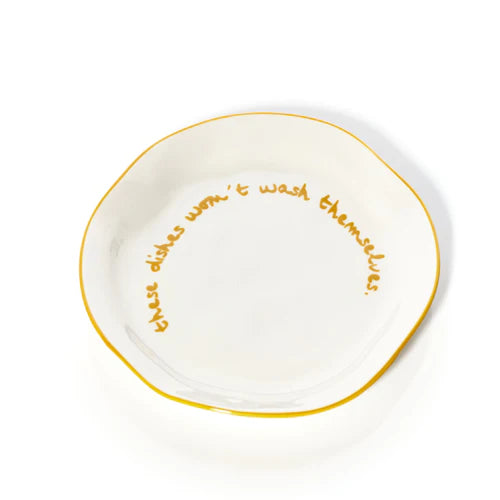 Slogan Plate, The Dishes Wont Wash Themselves (Yellow)