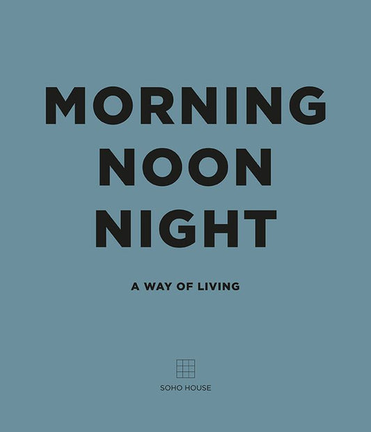 Morning Noon Night
