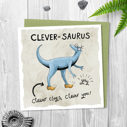 Cleversaurus, cleverclogs, clever you!