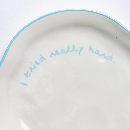 Slogan Plate, I Tried Really Hard (Light Blue)