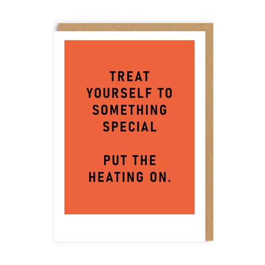Treat Yourself - Central Heating