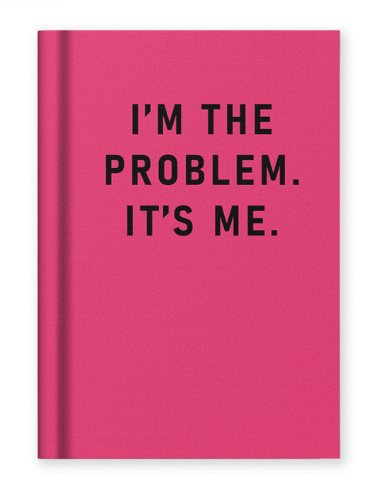 I'm The Problem It's Me - Notebook