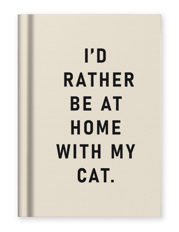 I'd Rather Be At Home With My Cat - Notebook