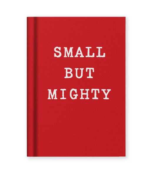 Small But Mighty - Notebook