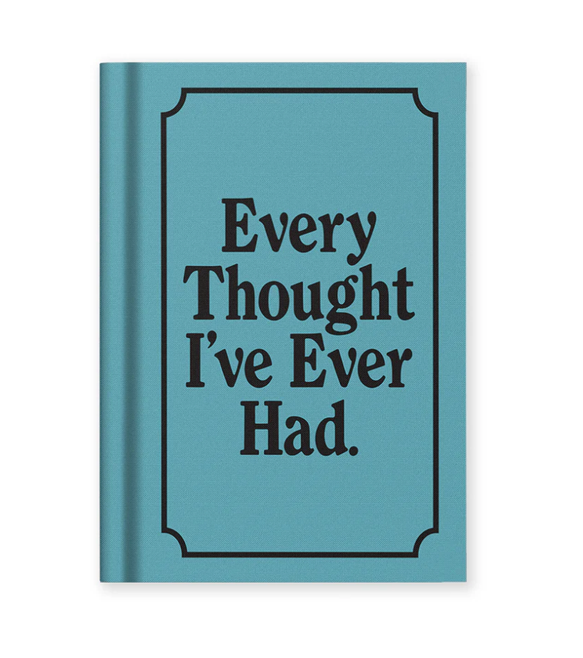 Every Thought I've Ever Had - Notebook