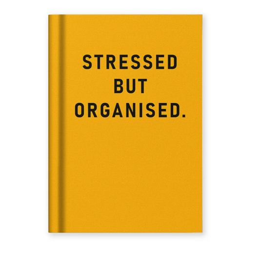 Stressed but Organised, Notebook (A7)